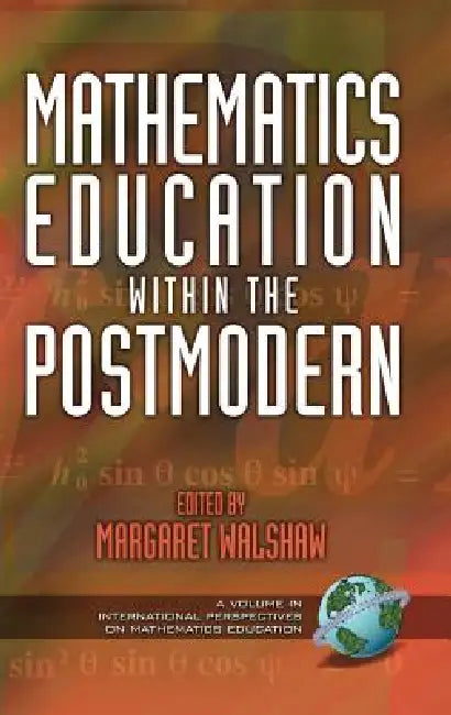Mathematics Education Within the Postmodern (Hc) by Margaret Walshaw