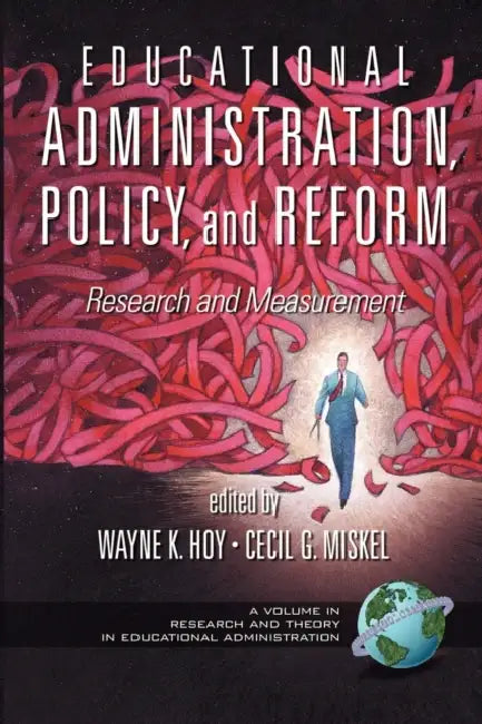 Educational Administration, Policy, and Reform: Research and Measurement (Hc) by Wayne K. Hoy, Cecil G. Miskel
