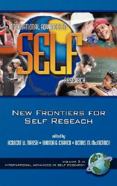 The New Frontiers for Self Research (Hc) by Herbert W. Marsh, Rhonda G. Craven, Dennis M. McInerney
