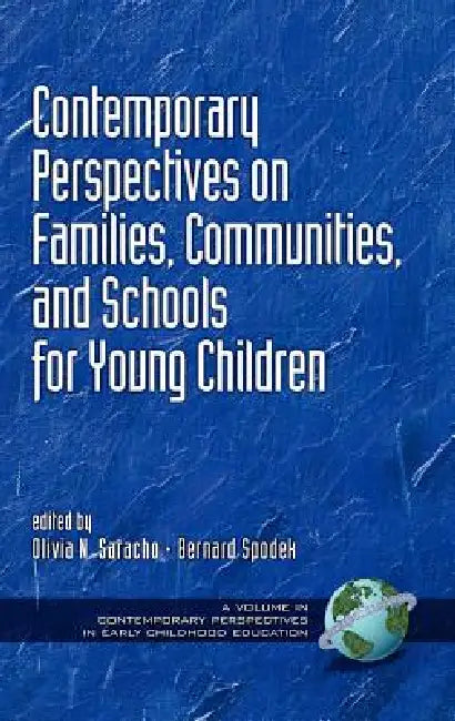 Contemporary Perspectives on Families, Communities, and Schools for Young Children (Hc) by Olivia N. Saracho, Bernard Spodek