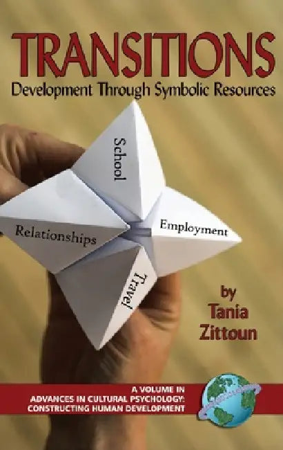 Transitions: Symbolic Resources in Development (Hc) by Tania Zittoun