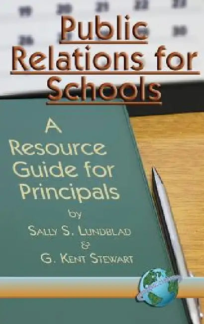 Public Relations for Schools: A Resource Guide for Principals (Hc) by Sally S. Lundblad, G. Kent Stewart