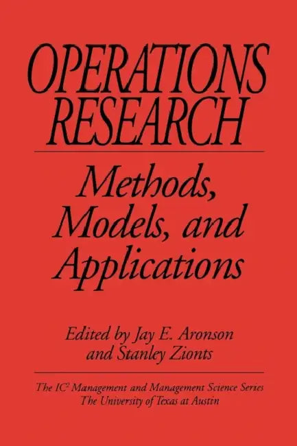 Operations Research: Methods, Models, and Applications by Jay E. Aronson, Stanley Zionts