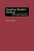 Grading Student Writing by Bruce W. Speck