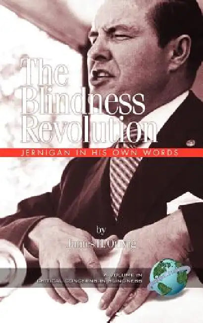 The Blindness Revolution: Jernigan in His Own Words (Hc) by James H. Omvig