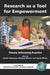 Research as a Tool for Empowerment: Theory Informing Practice by David Schwarzer, Melanie Bloom, Sarah Shono