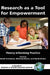 Research as a Tool for Empowerment: Theory Informing Practice by David Schwarzer, Melanie Bloom, Sarah Shono