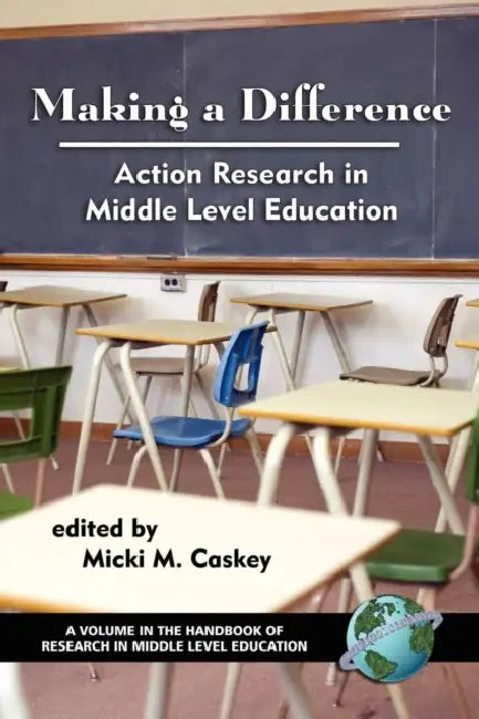 Making a Difference: Action Research in Middle Level Education (Hc) by Micki M. Caskey