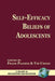 Self-Efficacy Beliefs of Adolescents by Frank Pajares, Timothy C. Urdan