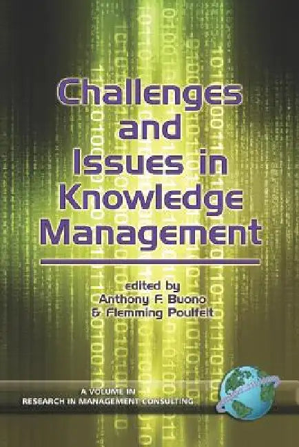 Challenges and Issues in Knowledge Management (PB) by Anthony F. Buono, Flemming Poulfelt