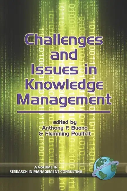 Challenges and Issues in Knowledge Management (Hc) by Anthony F. Buono, Flemming Poulfelt