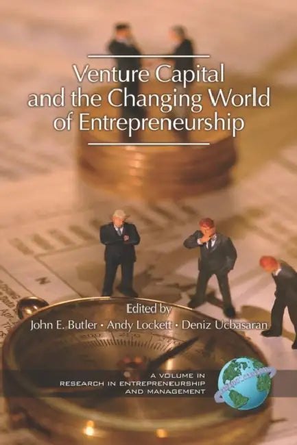 Venture Capital in the Changing World of Entrepreneurship (Hc) by John E. Butler, Andy Lockett, Deniz Ucbasaran