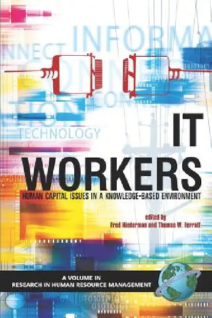 It Workers by Fred Niederman, Thomas W. Ferratt
