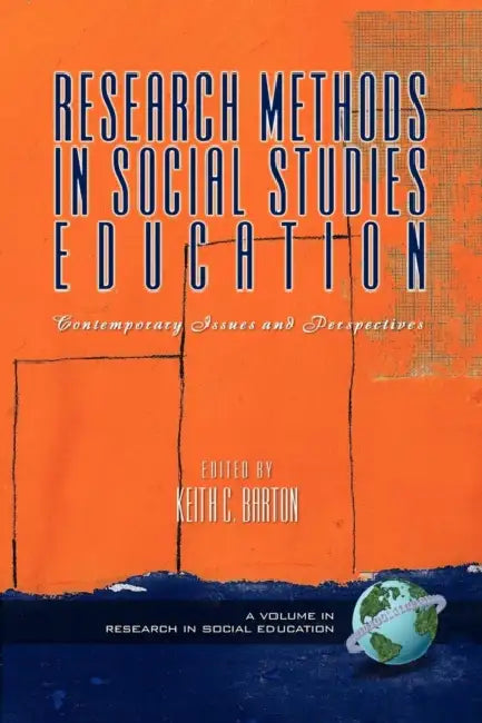 Research Methods in Social Studies Education: Contemporary Issues and Perspectives (Hc) by Keith C. Barton
