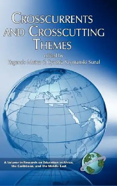 Crosscurrents and Crosscutting Themes by Kagendo Mutua, Cynthia Szymanski Sunal