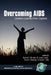 Overcoming AIDS: Lessons Learned from Uganda (PB) by Donald E. Morisky, W. James Jacob, Yusuf K. Nsubuga