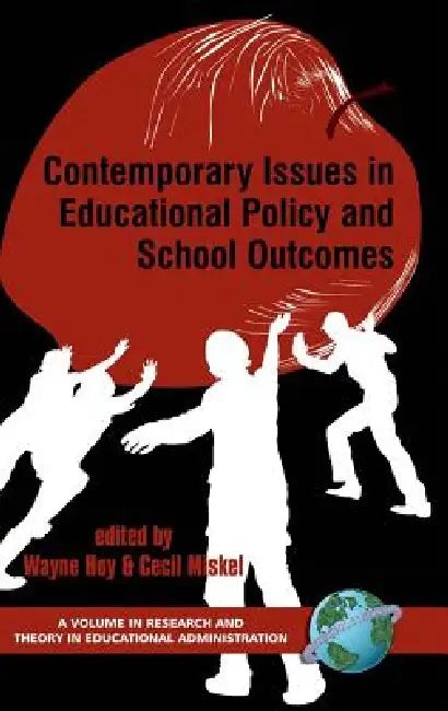 Contemporary Issues in Educational Policy and School Outcomes (Hc) by Wayne K. Hoy, Cecil G. Miskel