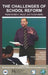 The Challenges of School Reform: Implementation, Impact, and Sustainability by Lewis C. Solmon, Kimberly Firetag Agam, Citadelle Priagula
