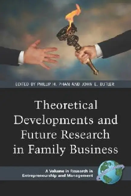 Theoretical Developments and Future Research in Family Business (PB) by Phillip H. Phan, John E. Butler