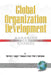 Global Organization Development: Managing Unprecedented Change by Therese F. Yaeger, Thomas C. Head, Peter F. Sorensen