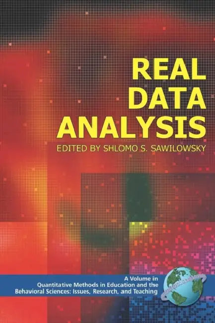 Real Data Analysis by Shlomo S. Sawilowsky