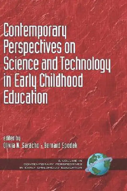 Contemporary Perspectives on Science and Technology in Early Childhood Education (Hc) by Olivia N. Saracho, Bernard Spodek