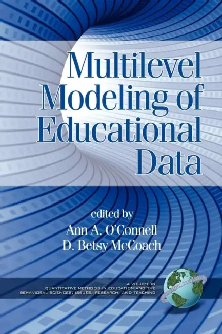 Multilevel Modeling of Educational Data (PB) by Ann A. O'Connell, D. Betsy McCoach