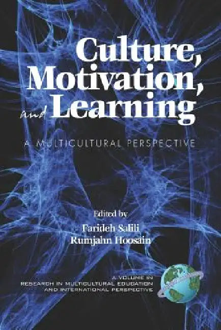 Culture, Motivation and Learning: A Multicultural Perspective by Farideh Salili, Rumjahn Hoosain