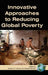 Innovative Approaches to Reducing Global Poverty by James a. F. Stoner, Charles Wankel