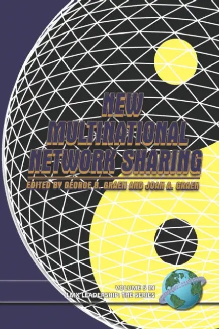 New Multinational Network Sharing by Joan A. Graen, George B. Graen