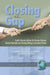 Closing the Gap: English Educators Address the Tensions Between Teacher Preparation and Teaching Writing in Secondary Schools (PB) by Karen Keaton Jackson, Sandra A. Vavra, Victor Villanueva