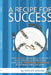 A Recipe for Success: What You Can Learn about Coping in a Food-Bombarded World from People with Prader-Willi Syndrome, an Extreme Eating Di by Shelley Kinash