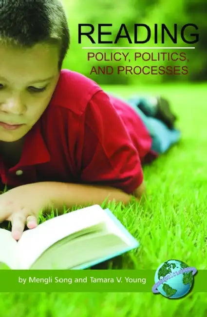Reading: Policy, Politics, and Processes (PB) by Mengli Song, Tamara V. Young