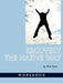 Recovery the Native Way: Workbook by Alf H. Walle