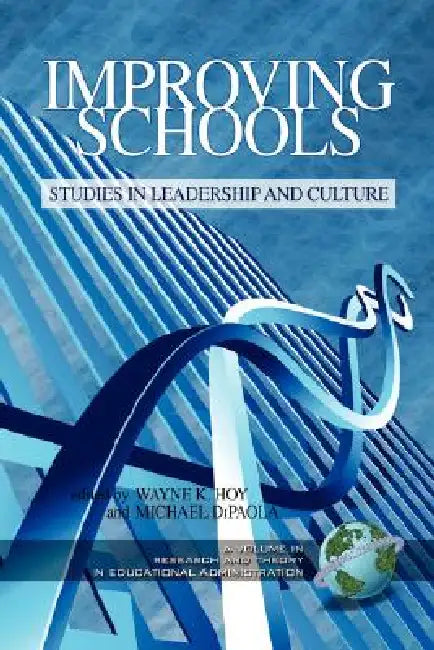 Improving Schools: Studies in Leadership and Culture (PB) by Wayne K. Hoy, Michael F. Dipaola
