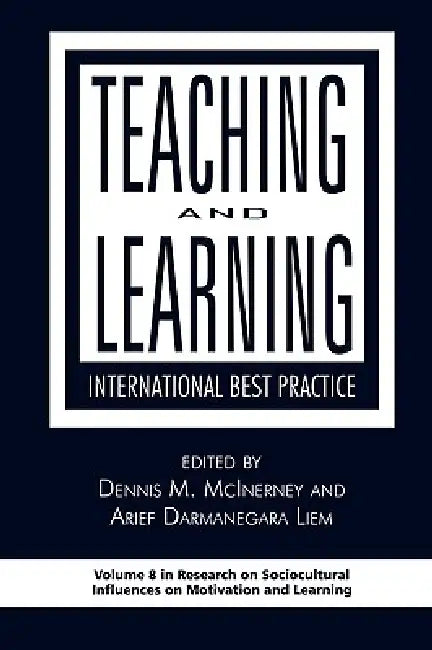 Teaching and Learning: International Best Practice (PB) by Arief Darmanegara Liem, Dennis M. McInerney, Shawn Van Etten