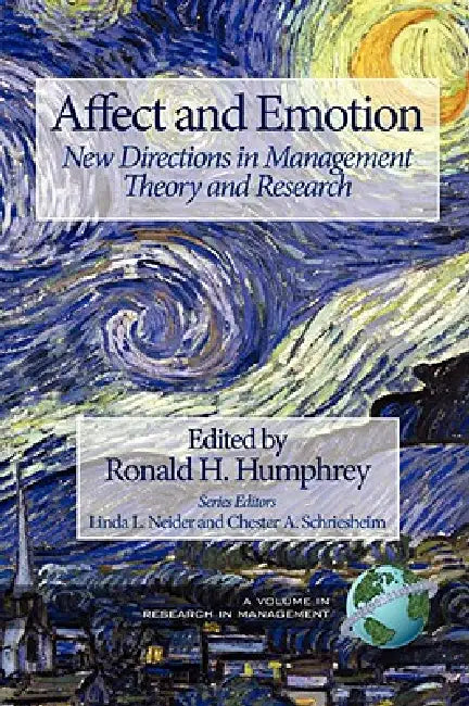 Affect and Emotion: New Directions in Management Theory and Research by Ronald H. Humphrey
