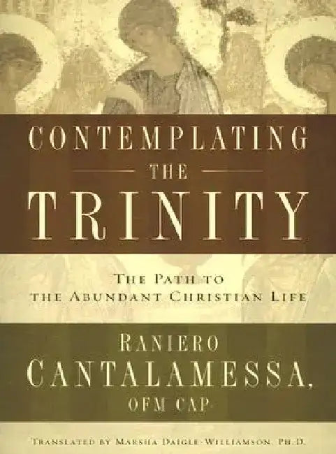 Contemplating the Trinity by Raniero Cantalamessa