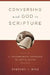 Conversing With God In Scripture: A Contemporary Approach To Lectio Divina by Stephen Binz