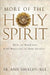 More of the Holy Spirit: How to Keep the Fire Burning in Our Hearts by Ann Shields Sgl