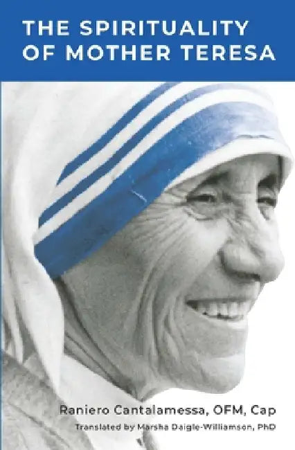 Spirituality of Mother Teresa by Raniero Cantalamessa