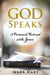 God Speaks: A Personal Retreat with Jesus by Mark Hart