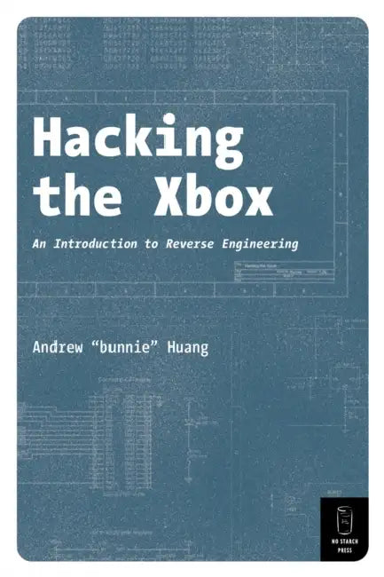 Hacking the Xbox: An Introduction to Reverse Engineering by Andrew Bunnie Huang