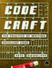 Code Craft: The Practice of Writing Excellent Code by Pete Goodliffe
