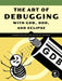 The Art of Debugging with GDB, DDD, and Eclipse by Norman Matloff, Peter Jay Salzman