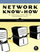 Network Know-How: An Essential Guide for the Accidental Admin by John Ross