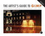 The Artist's Guide to Gimp, 2nd Edition: Creative Techniques for Photographers, Artists, and Designers by Michael Hammel