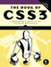 The Book of CSS3: A Developer's Guide to the Future of Web Design by Peter Gasston