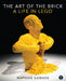 The Art of the Brick: A Life in Lego by Nathan Sawaya