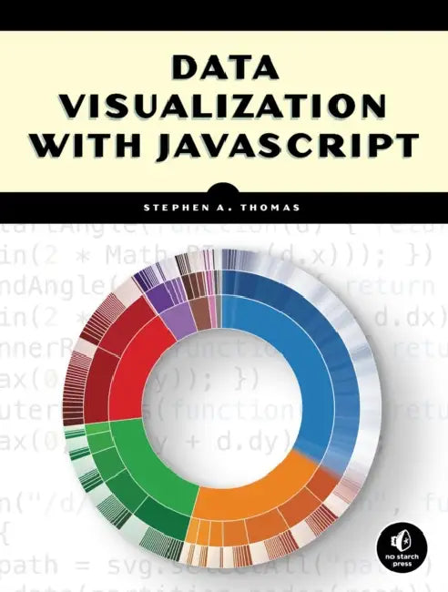 Data Visualization with JavaScript by Stephen A. Thomas